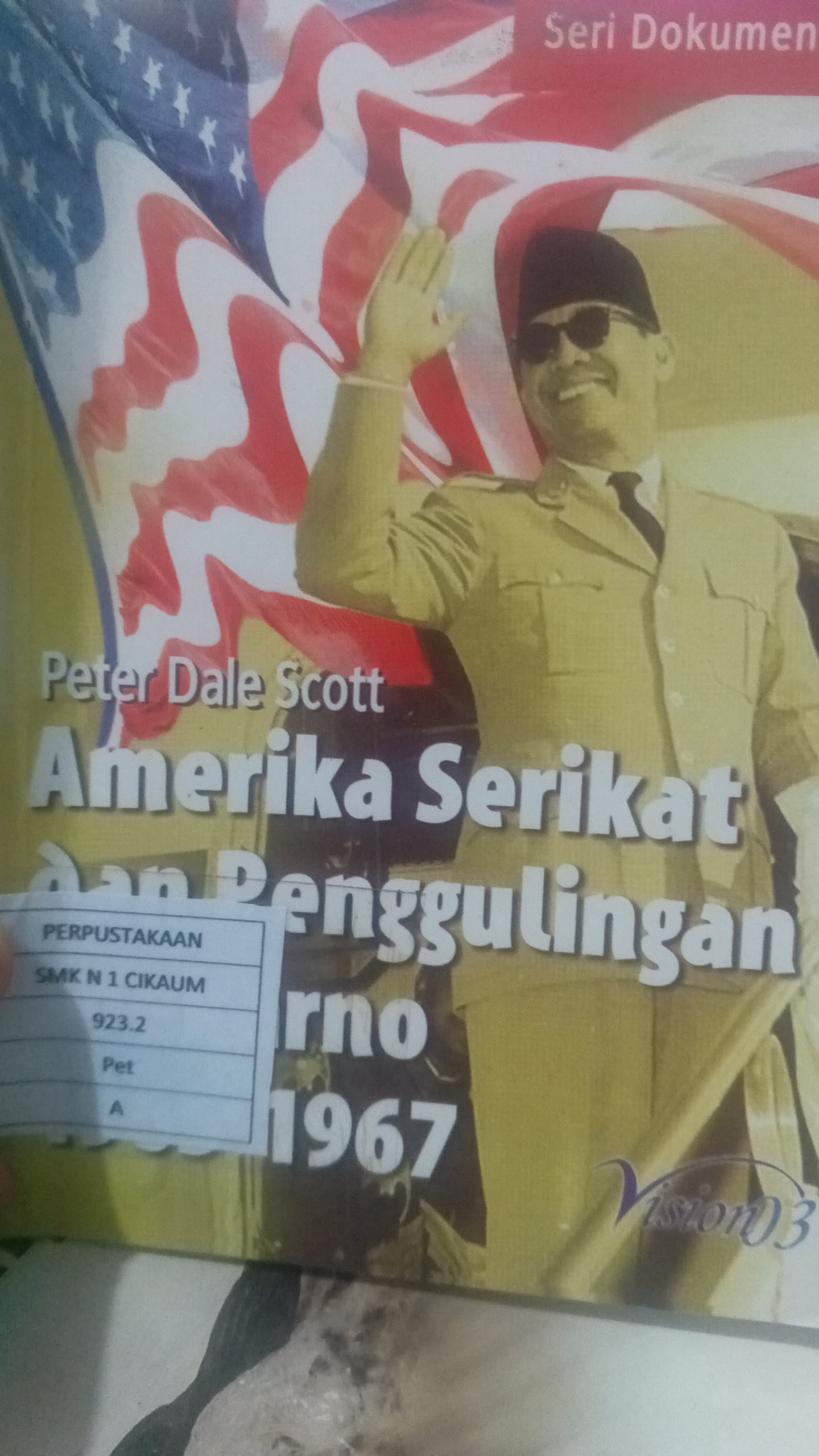 Amerika Serikat Dan Penggulingan Soekarno 1965-1967